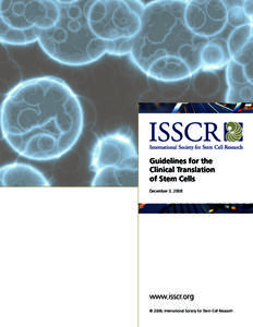 Guidelines for the Clinical Translation of Stem Cells December 3, 2008  www.isscr.org