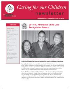 December 2011-January 2012 Vol. 13 No. 9  CONTENTS FEATURE ARTICLES 2011 BC Aboriginal Child Care Recognition Awards