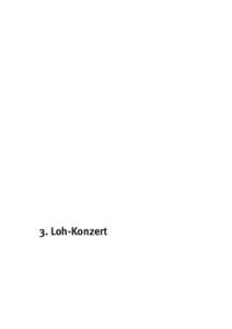 3. Loh-Konzert  3. Loh-Konzert 11. Juni 2014, 20.00 Uhr, Achteckhaus Sondershausen