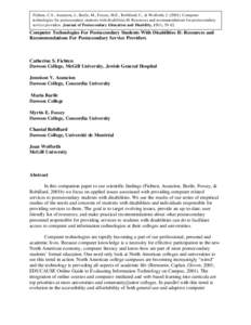 Fichten, C.S., Asuncion, J., Barile, M., Fossey, M.E., Robillard, C., & Wolforth, J[removed]Computer technologies for postsecondary students with disabilities II: Resources and recommendations for postsecondary service 