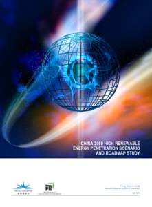 CHINA 2050 HIGH RENEWABLE ENERGY PENETRATION SCENARIO AND ROADMAP STUDY Energy Research Institute National Development and Reform Commission