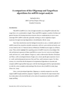A comparison of the Oligomap and TargetScan algorithms for miRNA target analysis Badreddin Edris BIOC 218 Final Project (Win-09) Stanford University Introduction
