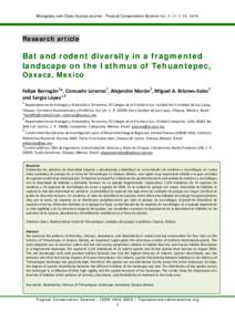 Mongabay.com Open Access Journal - Tropical Conservation Science Vol. 3 (1):Research article Bat and rodent diversity in a fragmented landscape on the Isthmus of Tehuantepec,