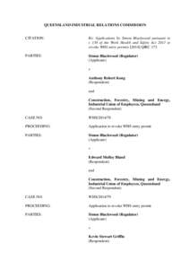 QUEENSLAND INDUSTRIAL RELATIONS COMMISSION  CITATION: Re: Applications by Simon Blackwood pursuant to s 138 of the Work Health and Safety Act 2011 to