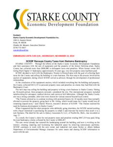 Contact: Starke County Economic Development Foundation Inc[removed]S. Heaton Street Knox, IN[removed]Charles W. Weaver, Executive Director[removed]