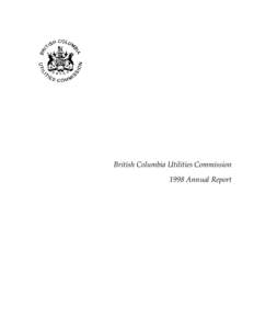 British Columbia Utilities Commission 1998 Annual Report .  British Columbia Utilities Commission