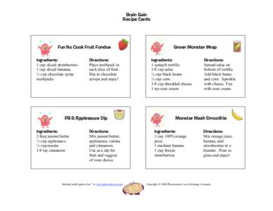 Brain Gain Recipe Cards Fun No Cook Fruit Fondue Ingredients: 1 cup sliced strawberries