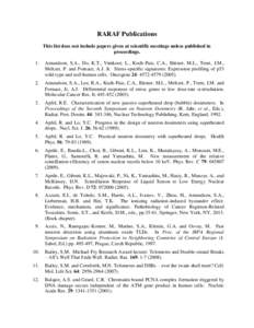 RARAF Publications This list does not include papers given at scientific meetings unless published in proceedings. 1.  Amundson, S.A., Do, K.T., Vinikoor, L., Koch-Paiz, C.A., Bittner, M.L., Trent, J.M.,