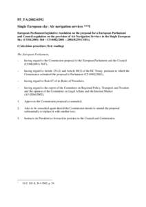 P5_TA[removed]Single European sky: Air navigation services ***I European Parliament legislative resolution on the proposal for a European Parliament and Council regulation on the provision of Air Navigation Services in