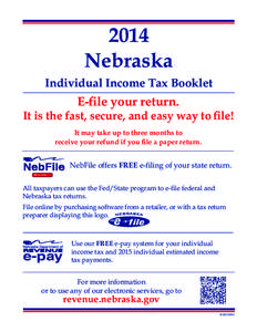 2014 Nebraska Individual Income Tax Booklet E-file your return.