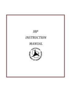 The focus of this manual is on registering vehicles than weigh more than 26,000 pounds that travel in Wisconsin and other states