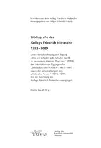 Schriften aus dem Kolleg Friedrich Nietzsche Herausgegeben von Rüdiger Schmidt-Grépály