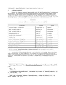 CHROMIUM, FERROCHROMIUM, AND FERROCHROMIUM-SILICON A. Commodity Summary  Chromite ore, the sta rting material for chrom ium metal, alloys, and other chromium produ cts, is not produced in