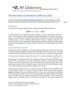 The Intraclass Correlation Coefficient (ICC) A working document from the NIH Collaboratory Biostatistics/Study Design Core. This work was supported by a cooperative agreement (U54 AT007748) from the NIH Common Fund for t