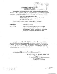 In compliance with Section 6 of the Dietary Sul$%Y?rrtHeal~A~ (DSHEA) and Rule 21 C.F.R[removed], this Notification is filed on behalf of the following manufacturer of SchiffB MSM, Product #11032 bearing the statements se