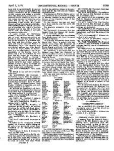 April 8, 1970  CONGRESSIONAL RECORD—SENATE Issue now Is approximately 99 percent politics and 1 percent factual. This is the