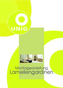 Montageanleitung  Lamellengardinen Uniggardin • Fon •   Montageanleitung Lamellengardinen