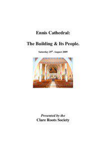 Ennis Cathedral: The Building & Its People. Saturday 29th. August 2009