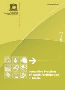 Innovative practices of youth participation in media: a research study on twelve initiatives from around the developing and underdeveloped regions of the world; 2006