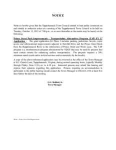NOTICE Notice is hereby given that the Tappahannock Town Council intends to hear public comments on and intends to authorize action at a meeting of the Tappahannock Town Council to be held on Tuesday, October 13, 2015 at
