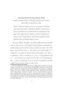 Meetings with Costly Participation: Reply Martin J. Osborne, Jeffrey S. Rosenthal, and Matthew A. Turner∗ MarchRevised FebruaryAbstract: This note corrects an error in an example in “Meetings with Costl