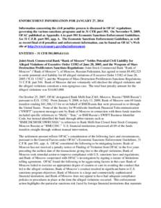 ENFORCEMENT INFORMATION FOR JANUARY 27, 2014 Information concerning the civil penalties process is discussed in OFAC regulations governing the various sanctions programs and in 31 CFR part 501. On November 9, 2009, OFAC 