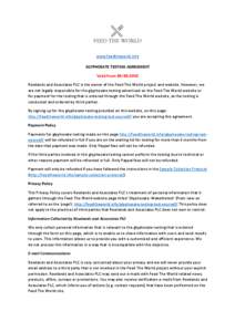 www.feedtheworld.info GLYPHOSATE TESTING AGREEMENT Valid FromRowlands and Associates PLC is the owner of the Feed The World project and website. However, we are not legally responsible for the glyphosate test