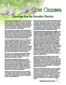 Cove Currents Greetings from the Executive Director Winter will arrive on December 22, 2011. Yes, I know that I am writing for and you are reading the Fall Issue of Cove Currents; however, we did have a wintry mix of wea