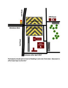 Participants should park in front of Building E and enter front door. Classroom is off of main foyer to the left.” 