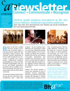 Vol. 7  In this issue: 1.	 artsVest Ontario 2.	The Business for the Arts Awards Gala