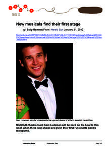    New musicals find their first stage by: Sally Bennett From: Herald Sun January 31, 2012 file:///Volumes/COMPANY/COMMUNICATIONS/PUBLICITY/2012/Cautionary%20Tales/ARTICLE S%20previews/New%20musicals%20find%20their%20fi