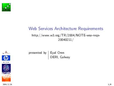 Web Services Architecture Requirements http://www.w3.org/TR/2004/NOTE-wsa-reqs20040211/ presented by