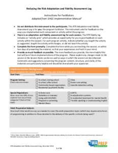 Reducing the Risk Adaptation and Fidelity Assessment Log Instructions for Facilitators Adapted from SIHLE Implementation Manual1 Form Instructions for Facilitators  