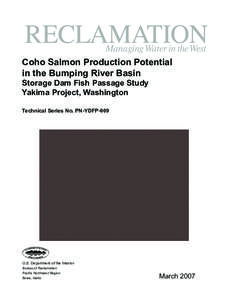 Coho Salmon Production Potential in the Bumping River Basin Storage Dam Fish Passage Study