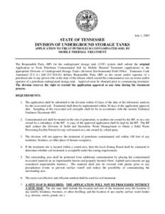 July 1, 2005  STATE OF TENNESSEE DIVISION OF UNDERGROUND STORAGE TANKS APPLICATION TO TREAT PETROLEUM CONTAMINATED SOIL BY MOBILE THERMAL TREATMENT