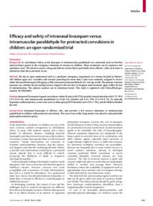 Articles  Eﬃcacy and safety of intranasal lorazepam versus intramuscular paraldehyde for protracted convulsions in children: an open randomised trial Shaﬁque Ahmad, Jane C Ellis, Hastings Kamwendo, Elizabeth Molyneux