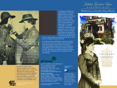 Juliette Gordon Low birthplace Discover the fascinating story of how Juliette Gordon Low, multitalented and quirky but severely hearing impaired, founded the