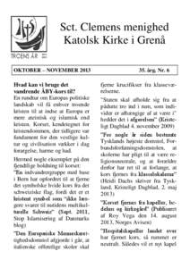 Sct. Clemens menighed Katolsk Kirke i Grenå OKTOBER – NOVEMBER 2013 Hvad kan vi bruge det vandrende ÅBY-kors til?