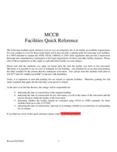 MCCB Facilities Quick Reference The following facilities quick reference is in no way an exhaustive list of all facility accessibility requirements for your campus or even for those items listed, but it does provide a st