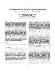 The Implementation of the Cilk-5 Multithreaded Language Matteo Frigo Charles E. Leiserson Keith H. Randall MIT Laboratory for Computer Science 545 Technology Square Cambridge, Massachusetts[removed]fathena,cel,randallg@lcs