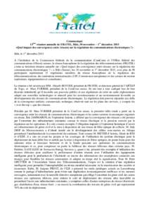 Communiqué 13ème réunion annuelle de FRATEL, Bâle, 30 novembre – 1er décembre 2015 «Quel impact des convergences entre réseaux sur la régulation des communications électroniques ?» Bâle, le 1er décembre 201