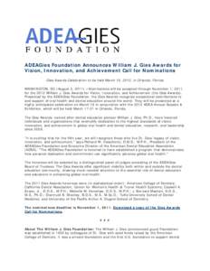 Home | Contact Us | Site Map  ADEAGies Foundation Announces William J. Gies Awards for Vision, Innovation, and Achievement Call for Nominations Gies Awards Celebration to be held March 19, 2012, in Orlando, Florida WASHI