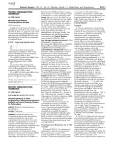 Federal Register / Vol. 79, No[removed]Monday, March 31, [removed]Rules and Regulations FEDERAL COMMUNICATIONS COMMISSION 47 CFR Part 27 Miscellaneous Wireless Communications Services