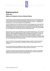 Begrüssung durch Marylou Selo, Stifterin und Präsidentin der Werner Alfred Selo Stiftung Als die WASS vor 18 Jahren nach dem Suizid meines Vaters Werner Alfred Selo aus der Taufe gehoben wurde, um die Forschung nach de