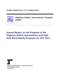 Oregon Department of Transportation  Highway Safety Improvement Program (HSIP)  Annual Report on the Progress of the