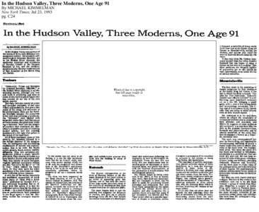 In the Hudson Valley, Three Moderns, One Age 91 By MICHAEL KIMMELMAN New York Times; Jul 23, 1993 pg. C24  