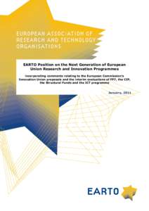 EARTO Position on the Next Generation of European Union Research and Innovation Programmes incorporating comments relating to the European Commission’s Innovation Union proposals and the interim evaluations of FP7, the