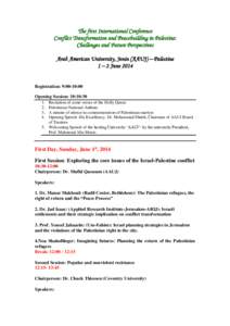 The first International Conference Conflict Transformation and Peacebuilding in Palestine: Challenges and Future Perspectives Arab American University, Jenin (AAUJ) – Palestine 1 – 2 June 2014 Registration: 9:00-10:0