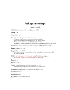 Package ‘multcomp’ August 18, 2014 Title Simultaneous Inference in General Parametric Models Version[removed]Date[removed]Description Simultaneous tests and confidence intervals
