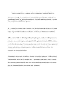 GRAIN INSPECTION, PACKERS AND STOCKYARDS ADMINISTRATION  Statement of James R. Baker, Administrator of the Grain Inspection, Packers and Stockyards Administration, before the House Subcommittee on Agriculture, Rural Deve